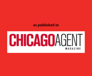 as published in Chicago Agent Magazine